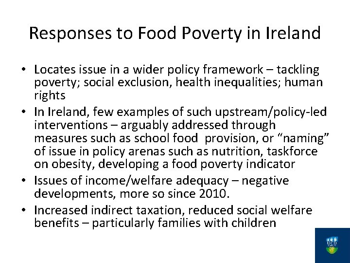 Responses to Food Poverty in Ireland • Locates issue in a wider policy framework