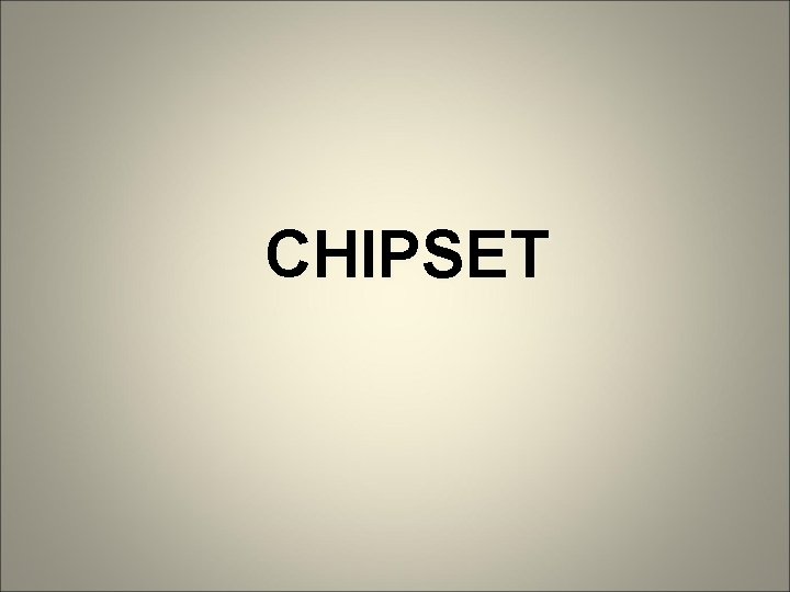 CHIPSET 