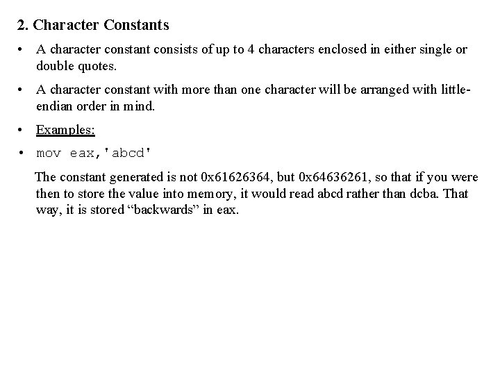 2. Character Constants • A character constant consists of up to 4 characters enclosed