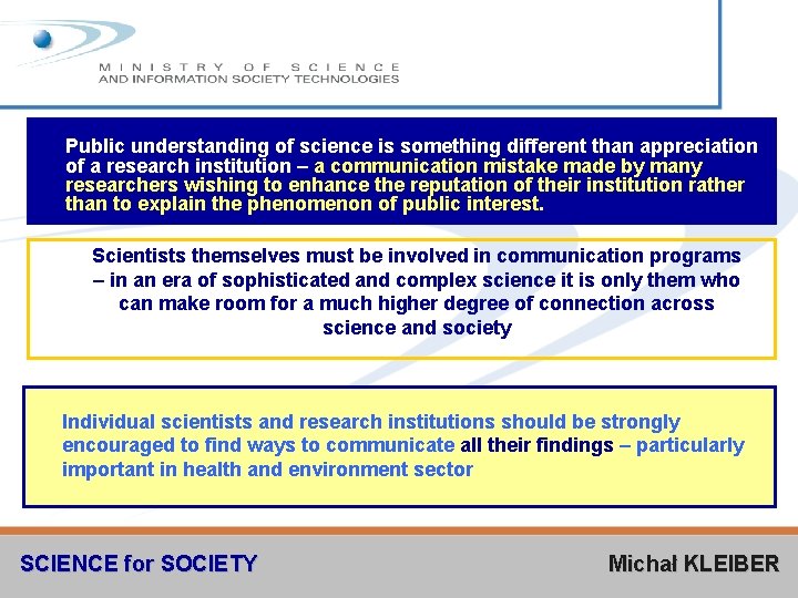 Public understanding of science is something different than appreciation of a research institution –