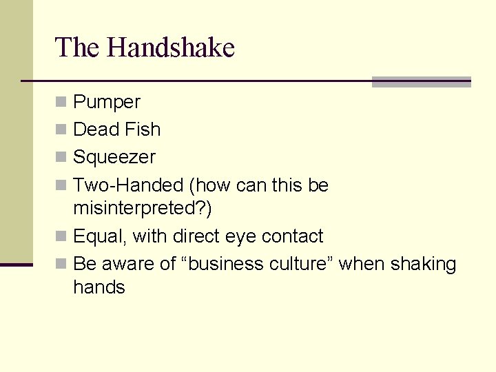 The Handshake n Pumper n Dead Fish n Squeezer n Two-Handed (how can this