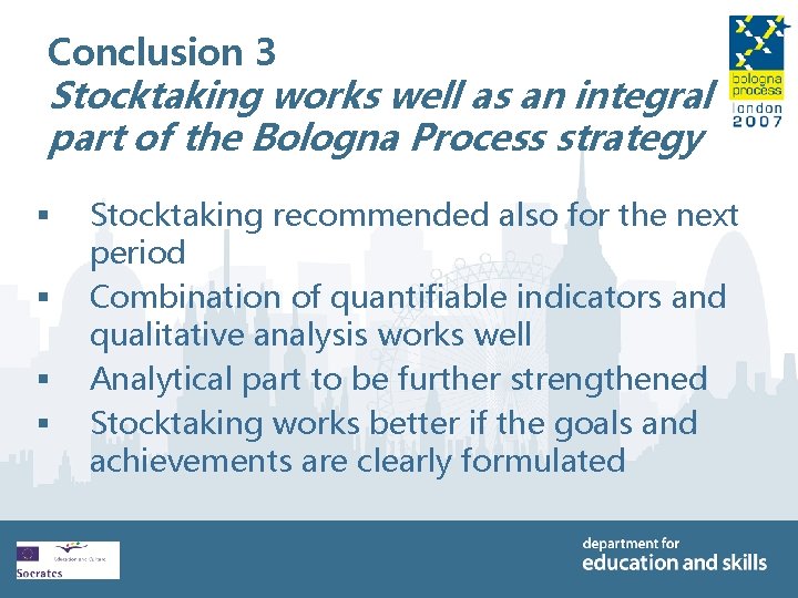 Conclusion 3 Stocktaking works well as an integral part of the Bologna Process strategy