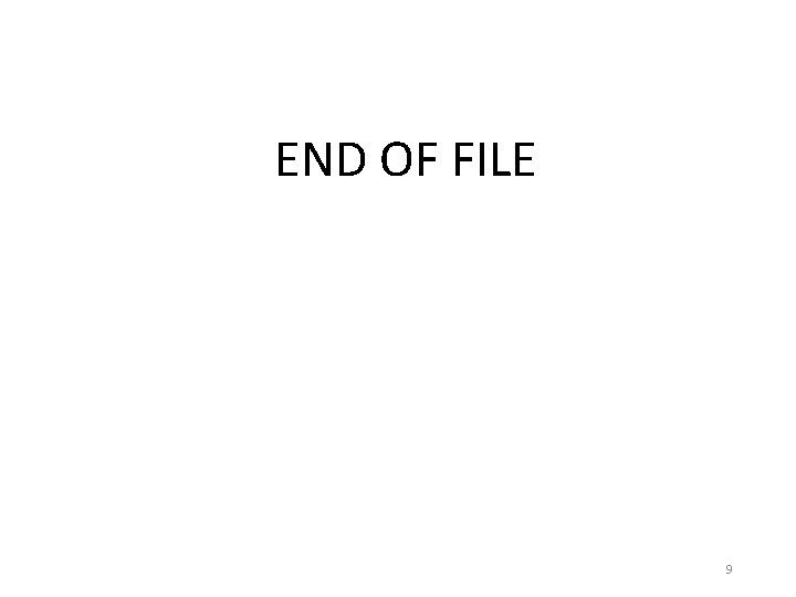 END OF FILE 9 