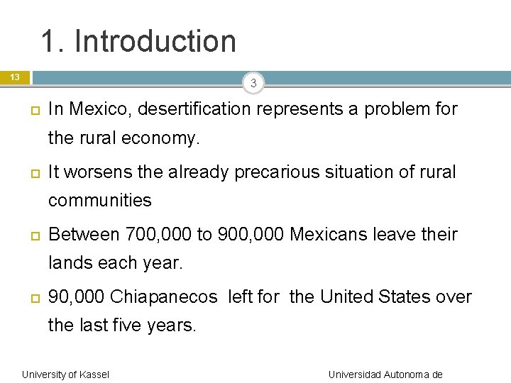 1. Introduction 13 3 In Mexico, desertification represents a problem for the rural economy.