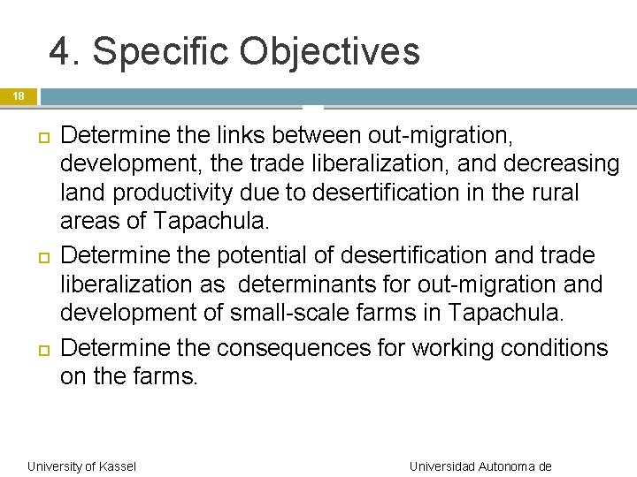 4. Specific Objectives 18 Determine the links between out-migration, development, the trade liberalization, and
