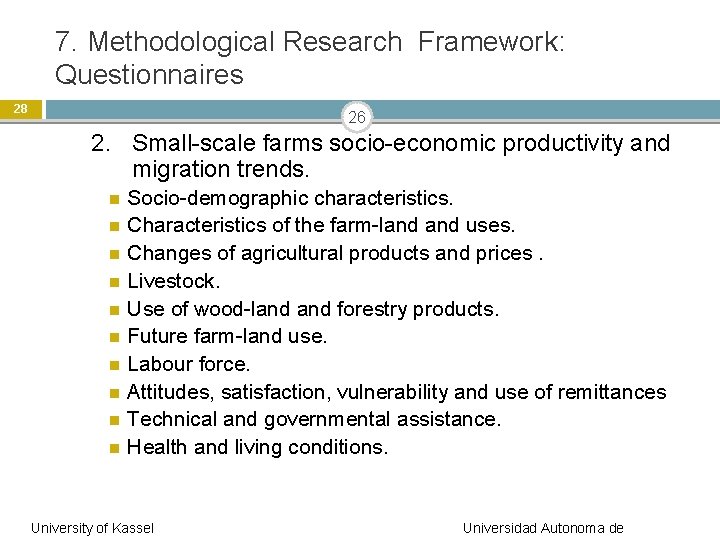 7. Methodological Research Framework: Questionnaires 28 26 2. Small-scale farms socio-economic productivity and migration