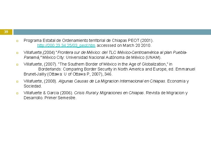 39 Programa Estatal de Ordenamiento territorial de Chiapas PEOT (2001). http: //200. 23. 34.
