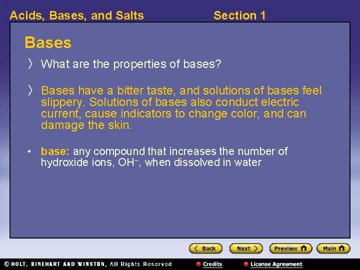 Acids, Bases, and Salts Section 1 Bases 〉 What are the properties of bases?