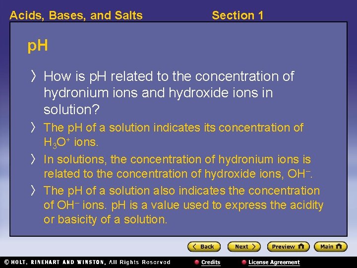 Acids, Bases, and Salts Section 1 p. H 〉 How is p. H related