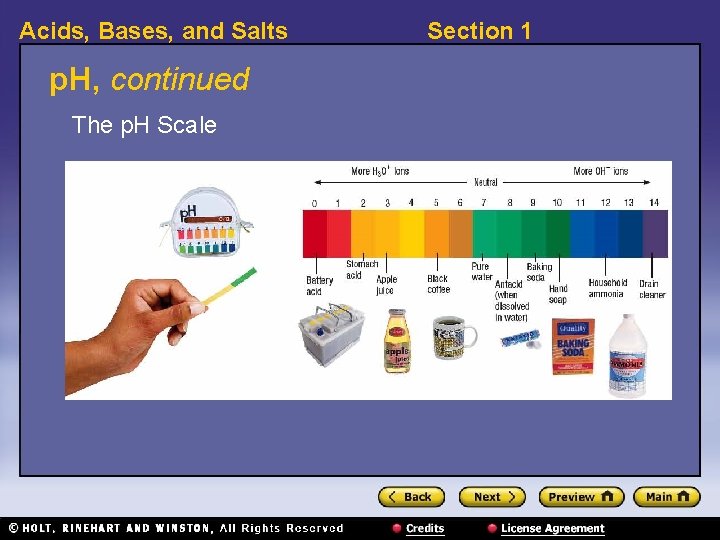 Acids, Bases, and Salts p. H, continued The p. H Scale Section 1 
