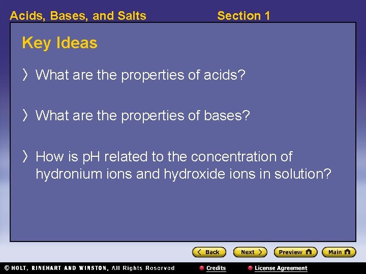 Acids, Bases, and Salts Section 1 Key Ideas 〉 What are the properties of
