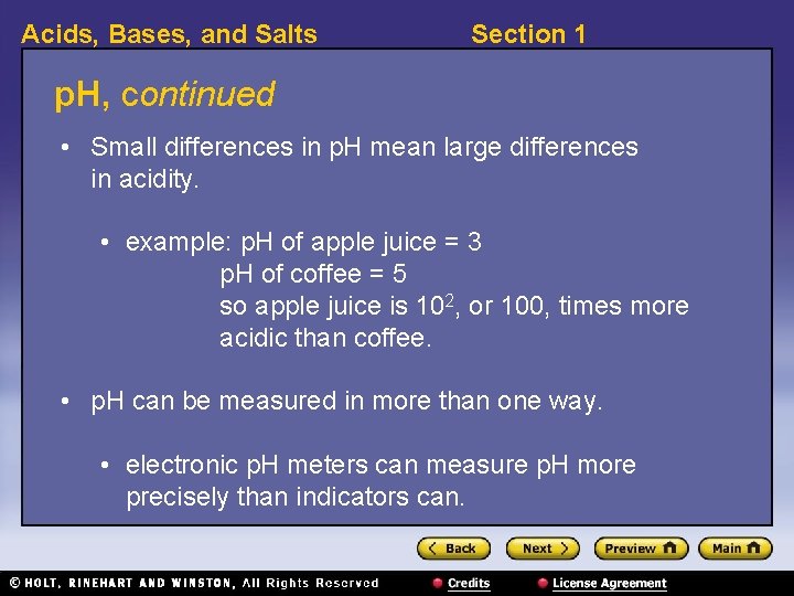 Acids, Bases, and Salts Section 1 p. H, continued • Small differences in p.