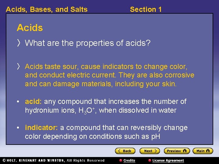 Acids, Bases, and Salts Section 1 Acids 〉 What are the properties of acids?