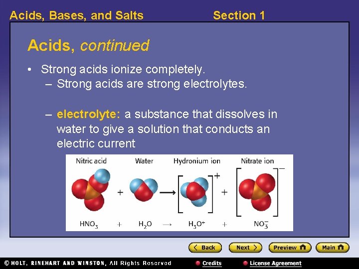 Acids, Bases, and Salts Section 1 Acids, continued • Strong acids ionize completely. –