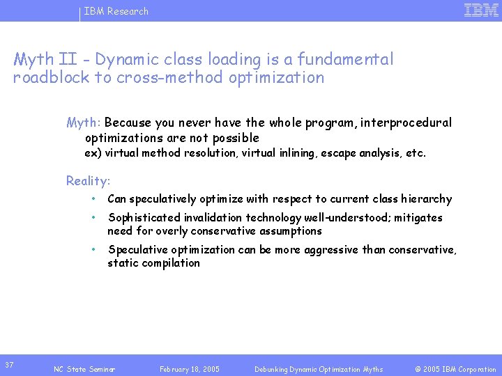 IBM Research Myth II - Dynamic class loading is a fundamental roadblock to cross-method