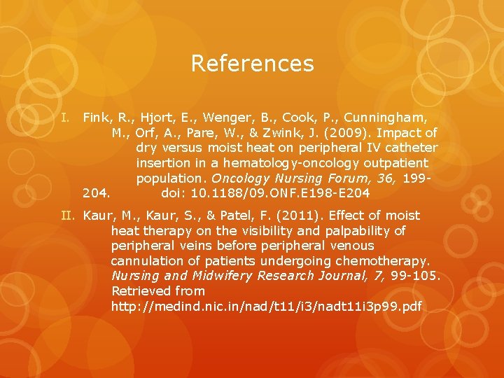 References I. Fink, R. , Hjort, E. , Wenger, B. , Cook, P. ,