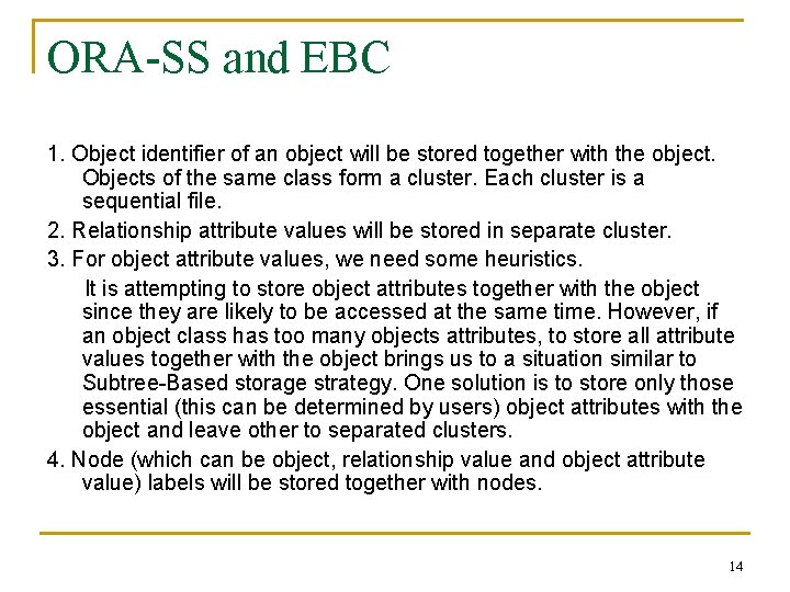 ORA-SS and EBC 1. Object identifier of an object will be stored together with