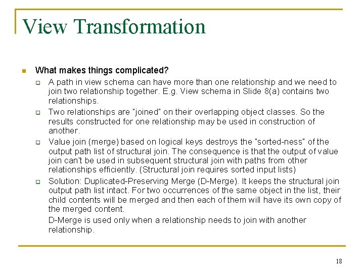 View Transformation n What makes things complicated? q q A path in view schema