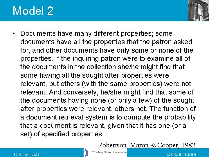 Model 2 • Documents have many different properties; some documents have all the properties