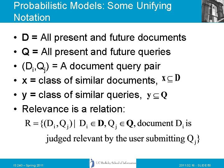 Probabilistic Models: Some Unifying Notation • • • D = All present and future