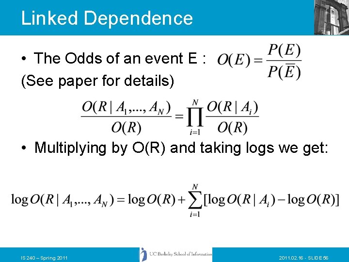 Linked Dependence • The Odds of an event E : (See paper for details)