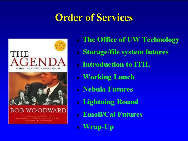 Order of Services The Office of UW Technology Storage/file system futures Introduction to ITIL
