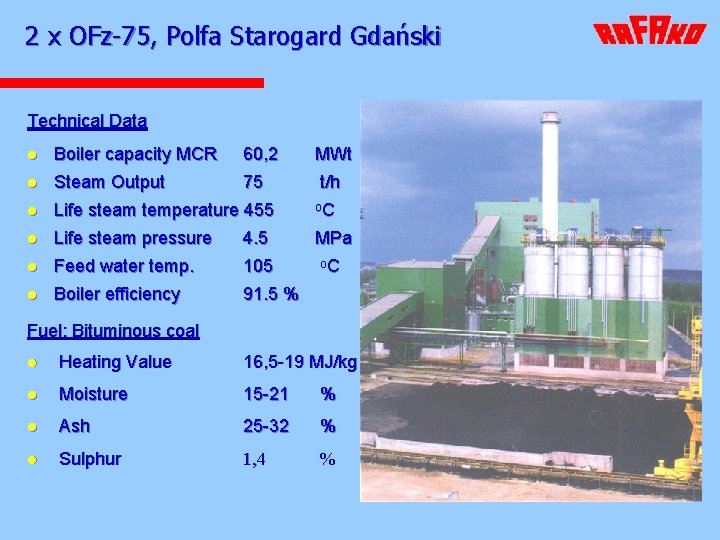 2 x OFz-75, Polfa Starogard Gdański Technical Data l Boiler capacity MCR 60, 2