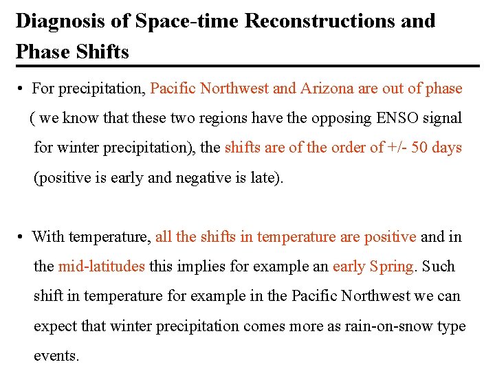 Diagnosis of Space-time Reconstructions and Phase Shifts • For precipitation, Pacific Northwest and Arizona