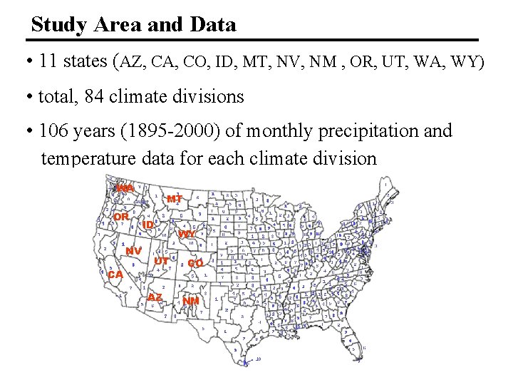 Study Area and Data • 11 states (AZ, CA, CO, ID, MT, NV, NM