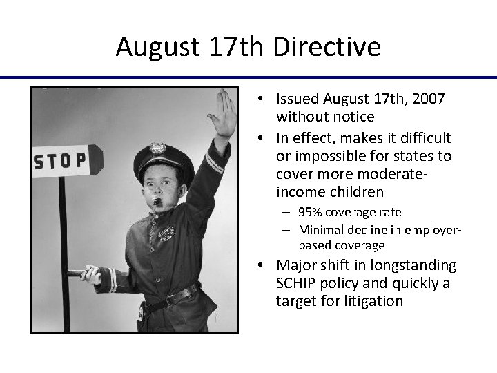 August 17 th Directive • Issued August 17 th, 2007 without notice • In