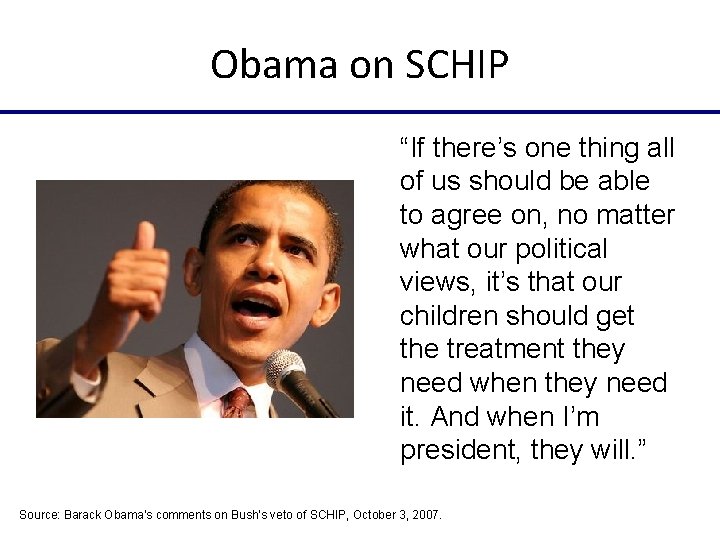 Obama on SCHIP “If there’s one thing all of us should be able to