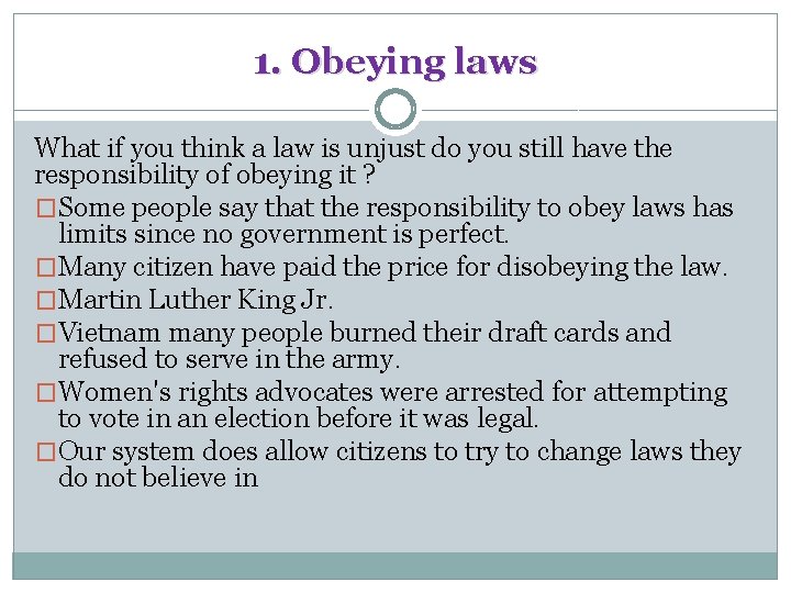 1. Obeying laws What if you think a law is unjust do you still
