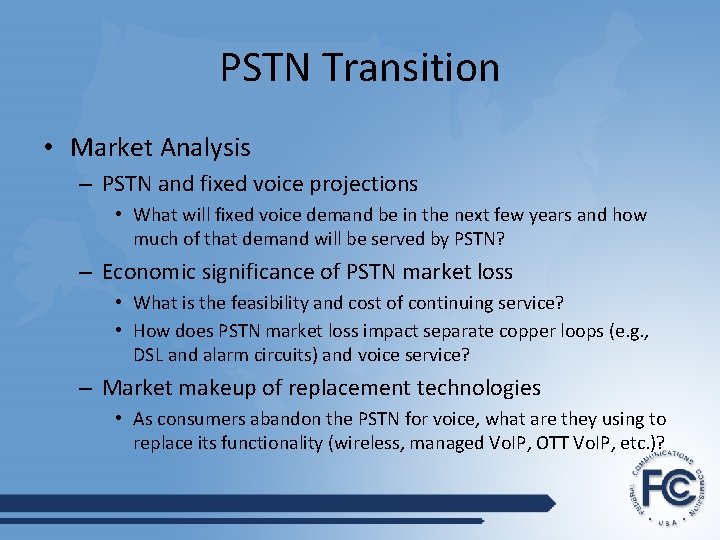 PSTN Transition • Market Analysis – PSTN and fixed voice projections • What will