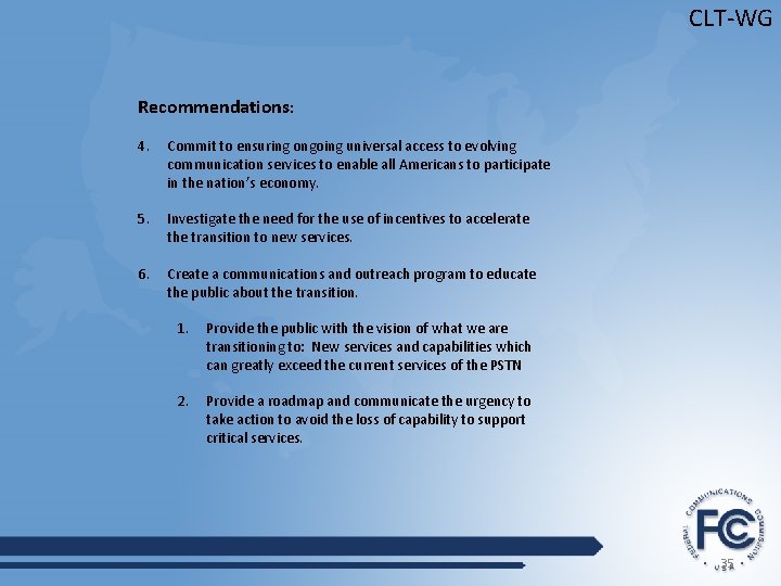 CLT-WG Recommendations: 4. Commit to ensuring ongoing universal access to evolving communication services to