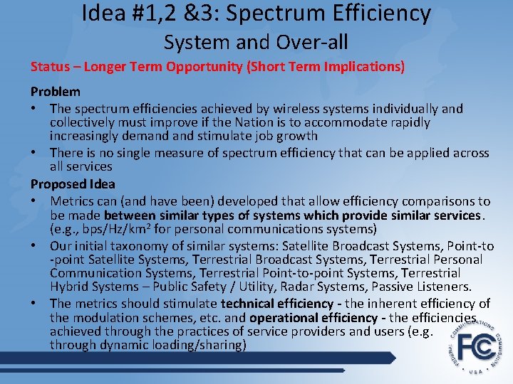 Idea #1, 2 &3: Spectrum Efficiency System and Over-all Status – Longer Term Opportunity