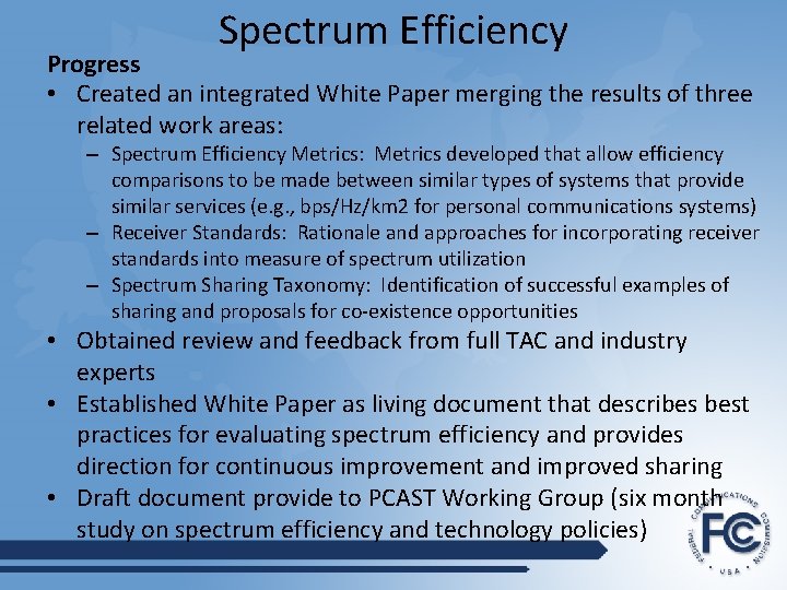 Spectrum Efficiency Progress • Created an integrated White Paper merging the results of three