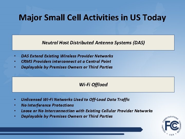 Major Small Cell Activities in US Today Neutral Host Distributed Antenna Systems (DAS) •