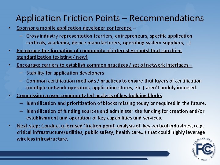 Application Friction Points – Recommendations • • • Sponsor a mobile application developer conference