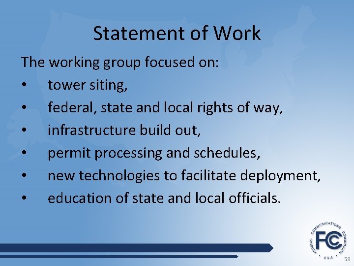 Statement of Work The working group focused on: • tower siting, • federal, state