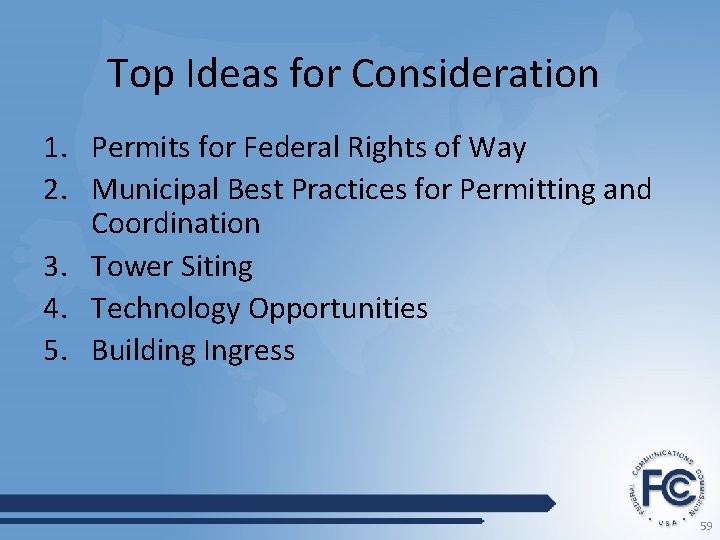 Top Ideas for Consideration 1. Permits for Federal Rights of Way 2. Municipal Best