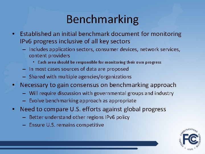 Benchmarking • Established an initial benchmark document for monitoring IPv 6 progress inclusive of