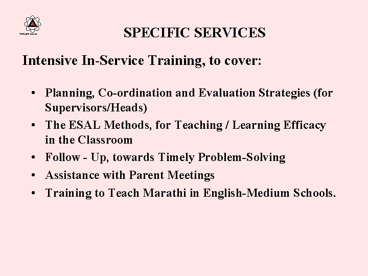 PARISAR ASHA SPECIFIC SERVICES Intensive In-Service Training, to cover: • Planning, Co-ordination and Evaluation