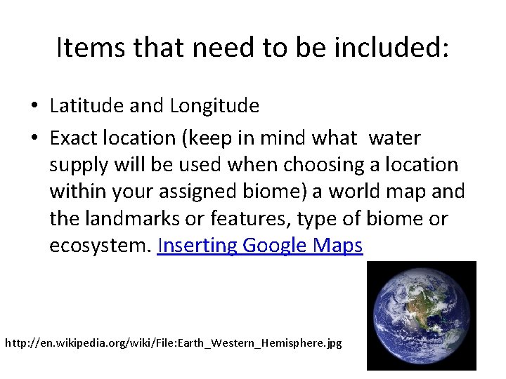 Items that need to be included: • Latitude and Longitude • Exact location (keep