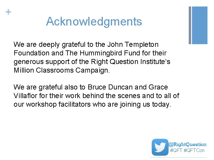 + Acknowledgments We are deeply grateful to the John Templeton Foundation and The Hummingbird
