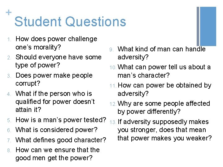 + 1. 2. 3. 4. 5. 6. 7. 8. Student Questions How does power