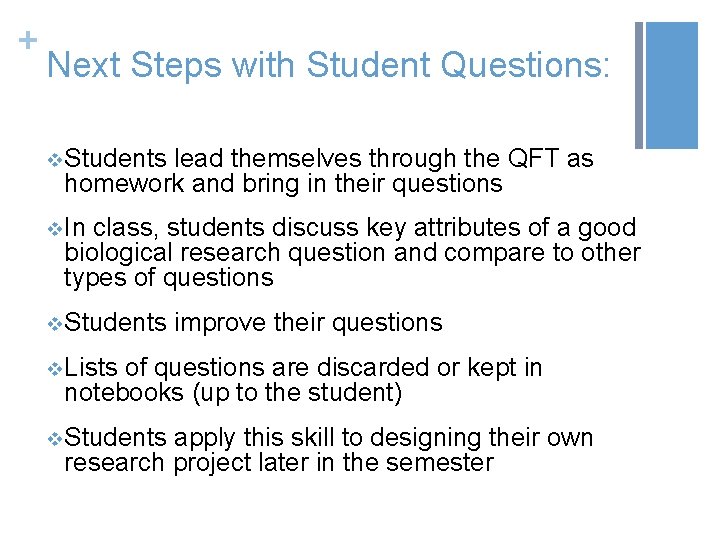 + Next Steps with Student Questions: v. Students lead themselves through the QFT as