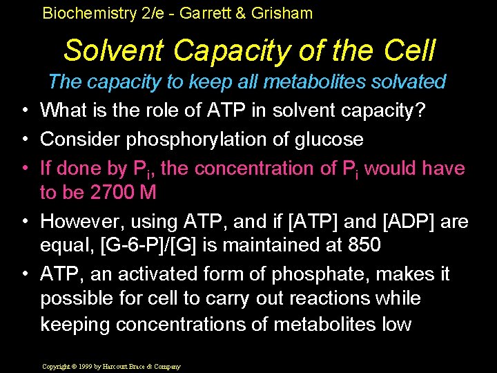 Biochemistry 2/e - Garrett & Grisham Solvent Capacity of the Cell • • •