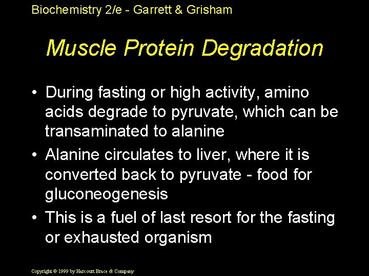 Biochemistry 2/e - Garrett & Grisham Muscle Protein Degradation • During fasting or high