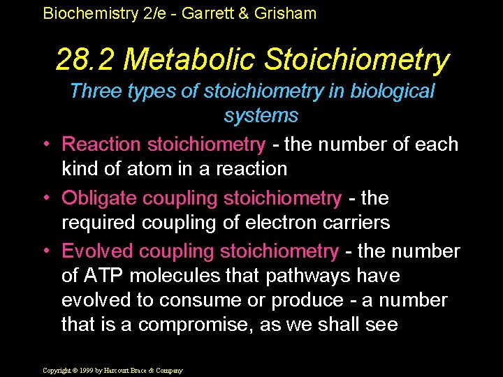 Biochemistry 2/e - Garrett & Grisham 28. 2 Metabolic Stoichiometry Three types of stoichiometry