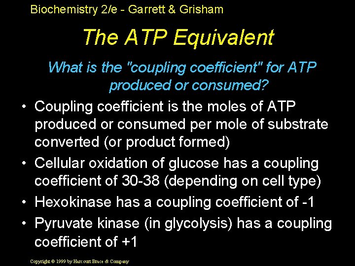 Biochemistry 2/e - Garrett & Grisham The ATP Equivalent • • What is the